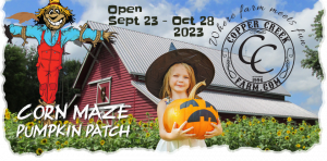 Copper Creek Farm Corn Maze and Pumpkin Patch open this fall September 23 - October 28, 2023